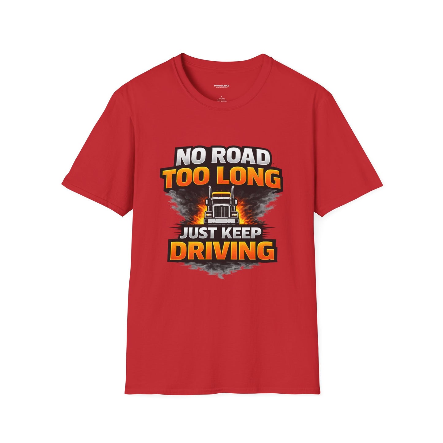 Truck Driver T-Shirt - "No Road Too Long Just Keep Driving" Graphic Tee