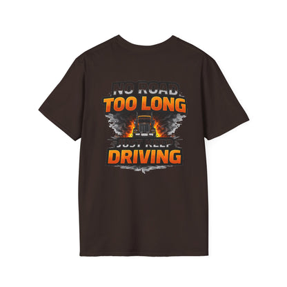 Truck Driver T-Shirt – “No Road Too Long, Just Keep Driving” Long Haul Legend Tee