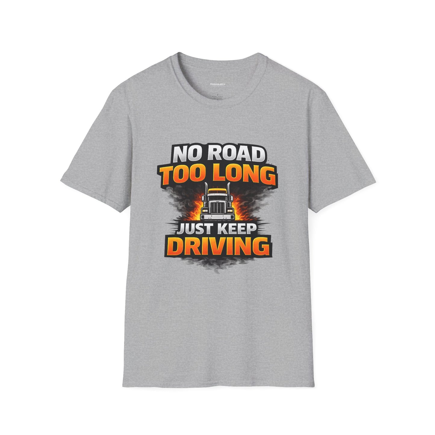 Truck Driver T-Shirt - "No Road Too Long Just Keep Driving" Graphic Tee