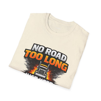 Truck Driver T-Shirt - "No Road Too Long Just Keep Driving" Graphic Tee